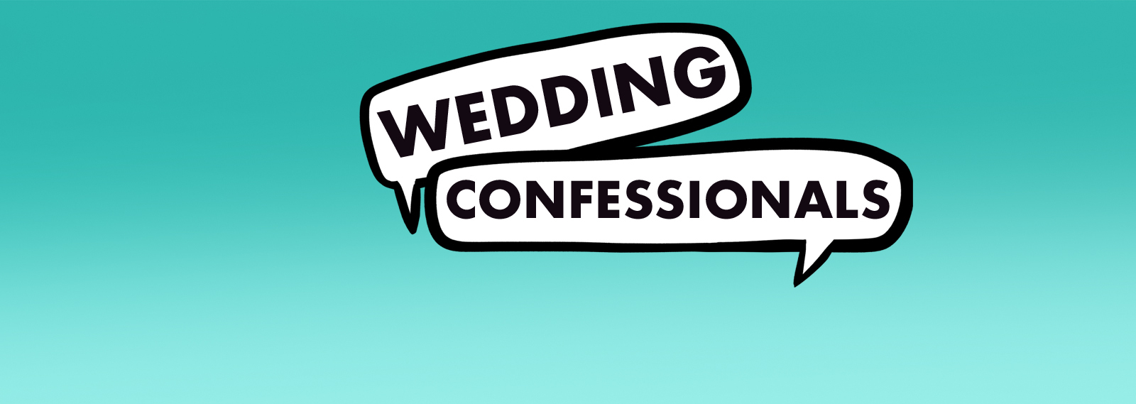 Wedding Confessionals - For Brides, Grooms & More